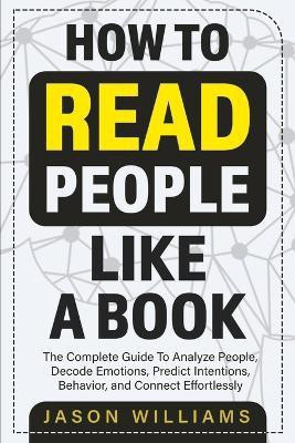 How To Read People Like A Book(English, Paperback, Williams Jason)