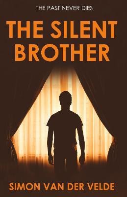 The Silent Brother(English, Paperback, Van Der Velde Simon)