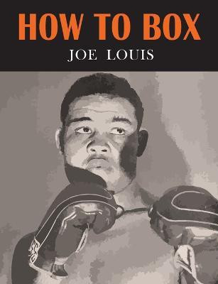 How to Box(English, Paperback, Louis Joe)