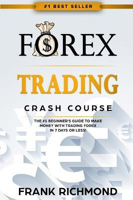 Forex Trading Crash Course(English, Paperback, Richmond Frank)