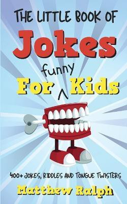 The Little Book Of Jokes For Funny Kids(English, Paperback, Ralph Matthew)