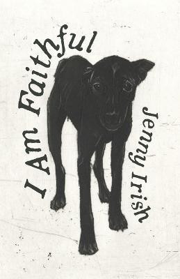 I Am Faithful(English, Paperback, Irish Jenny)