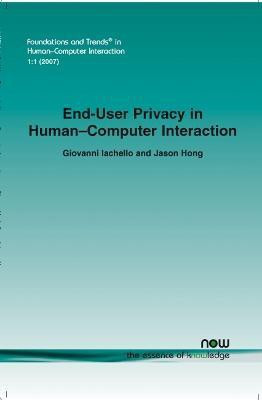 End-User Privacy in Human-Computer Interaction(English, Paperback, Iachello Giovanni)