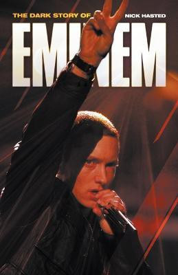 Dark Story of Eminem, The(English, Paperback, Hasted Nick)
