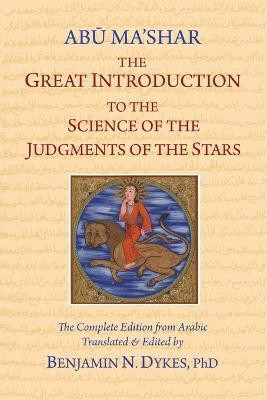The Great Introduction to the Science of the Judgments of the Stars(English, Paperback, Abu-Ma Shar Jafar Ibn-Muhammad David)