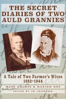 The Secret Diaries of Two Auld Grannies(English, Paperback, Holmes Mary)