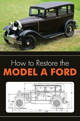 How to Restore the Model A Ford(English, Paperback, Henry Leslie R)