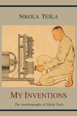 My Inventions(English, Paperback, Tesla Nikola)