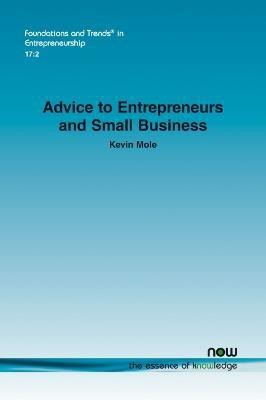 Advice to Entrepreneurs and Small Business(English, Paperback, Mole Kevin)