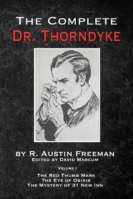 The Complete Dr. Thorndyke - Volume 1(English, Paperback, Freeman R Austin)