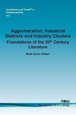 Agglomeration, Industrial Districts and Industry Clusters(English, Paperback, Gilbert Brett Anitra)