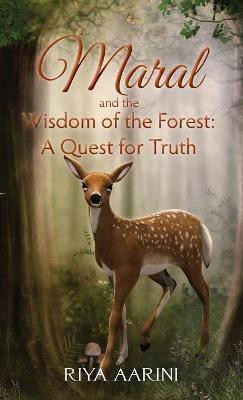 Maral and the Wisdom of the Forest(English, Hardcover, Aarini Riya)