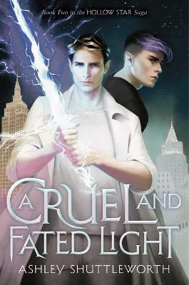 A Cruel and Fated Light(English, Hardcover, Shuttleworth Ashley)