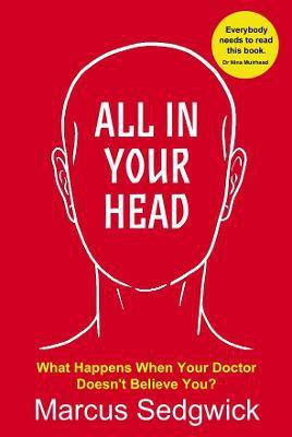 All In Your Head(English, Paperback, Sedgwick Marcus)