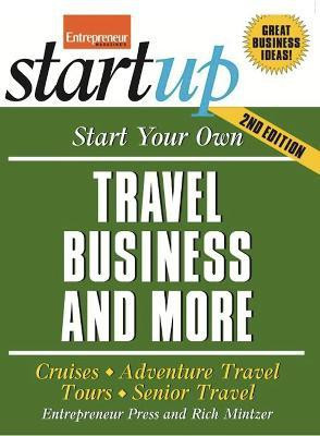 Start Your Own Travel Business and More 2/E(English, Paperback, Entrepreneur Press Rich)