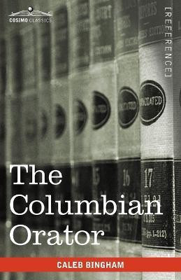The Columbian Orator(English, Paperback, Bingham Caleb)
