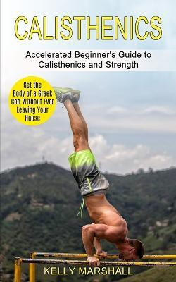 Calisthenics(English, Paperback, Marshall Kelly)