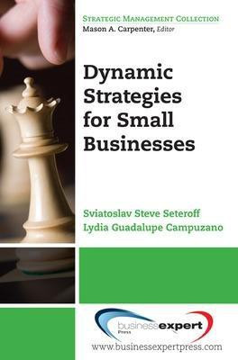 Dynamic Strategies for Small Businesses(English, Paperback, Seteroff Sviatoslav Steve)