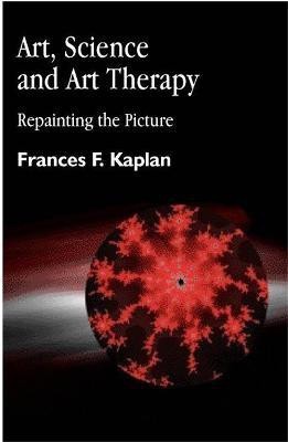 Art, Science and Art Therapy(English, Paperback, Kaplan Frances)