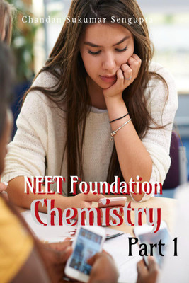 NEET Foundation Chemistry Part I(English, Paperback, Chandan Sukumar Sengupta)