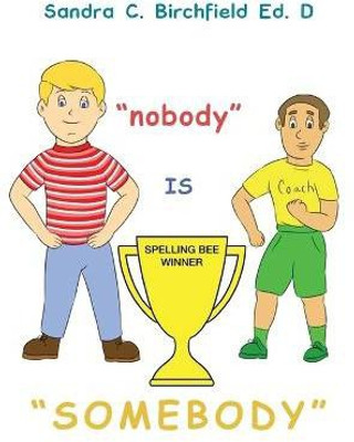 Nobody is Somebody(English, Paperback, Birchfield Sandra)