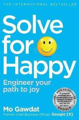Solve For Happy(English, Paperback, Gawdat Mo)