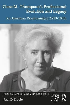 Clara M. Thompson's Professional Evolution and Legacy(English, Paperback, D'Ercole Ann)