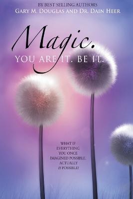 Magic. You Are It. Be It.(English, Paperback, Heer Gary M Dr)