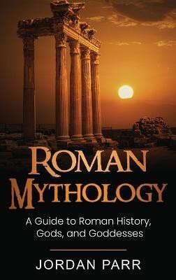 Roman Mythology(English, Hardcover, Parr Jordan)