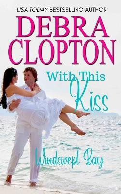 With This Kiss(English, Paperback, Clopton Debra)