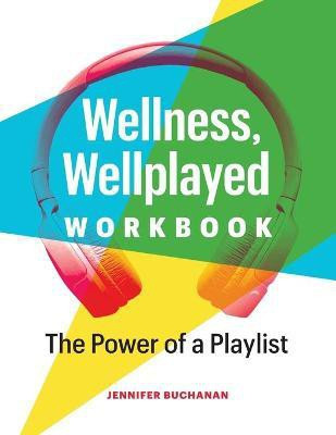 Wellness, Wellplayed Workbook(English, Paperback, Buchanan Jennifer)