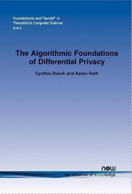 The Algorithmic Foundations of Differential Privacy(English, Paperback, Dwork Cynthia)