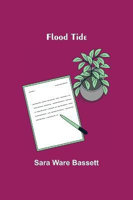 Flood Tide(English, Paperback, Ware Bassett Sara)