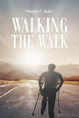 Walking the Walk(English, Paperback, Baker Dwight C)