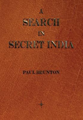 A Search In Secret India(English, Paperback, Brunton Paul)