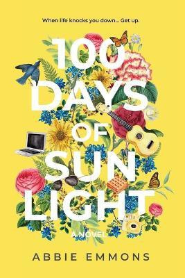 100 Days of Sunlight(English, Paperback, Emmons Abbie)