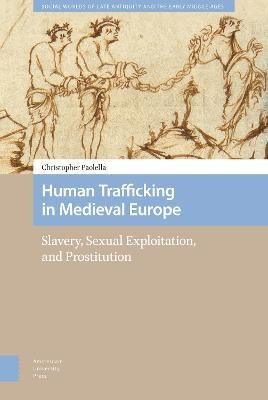 Human Trafficking in Medieval Europe(English, Hardcover, Paolella Christopher)