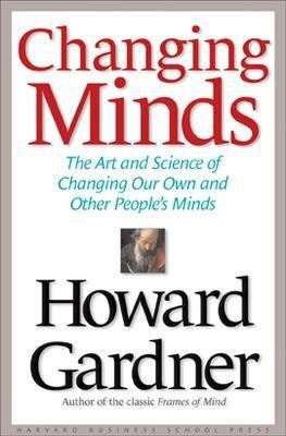 Changing Minds(English, Hardcover, Gardner Howard)