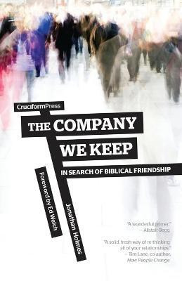 The Company We Keep(English, Paperback, Holmes Jonathan)