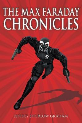 The Max Faraday Chronicles(English, Paperback, Graham Jeffrey Shurlow)