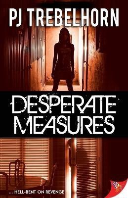 Desperate Measures(English, Paperback, Trebelhorn P. J.)