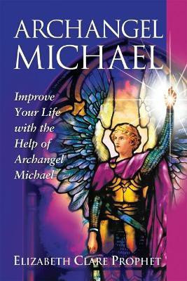 Archangel Michael(English, Paperback, Prophet Elizabeth Clare)