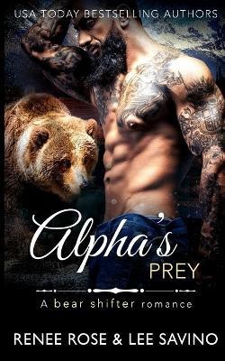 Alpha's Prey(English, Paperback, Rose Renee)