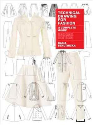 Technical Drawing for Fashion, second edition(English, Paperback, Szkutnicka Basia)