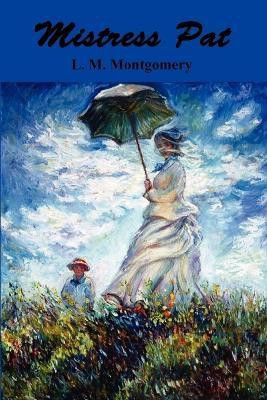 Mistress Pat(English, Paperback, Montgomery L. M.)
