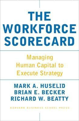 The Workforce Scorecard(English, Hardcover, Huselid Mark A.)