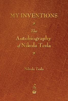 My Inventions(English, Paperback, Tesla Nikola)