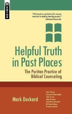 Helpful Truth in Past Places(English, Paperback, Deckard Mark A.)