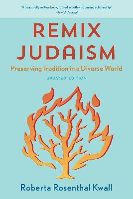 Remix Judaism(English, Paperback, Kwall Roberta Rosenthal)