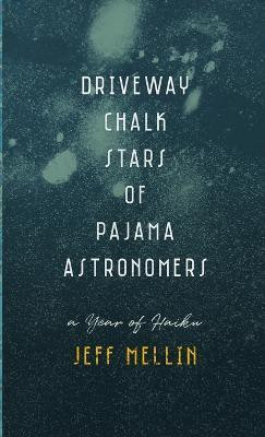 Driveway Chalk Stars of Pajama Astronomers(English, Paperback, Mellin Jeff)